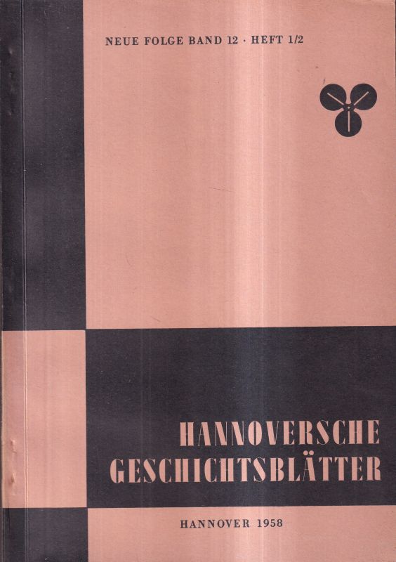 Hannoversche Geschichtsblätter  Neue Folge Band 12.1958.Heft 1/2 bis 3/4 (2 Hefte) 