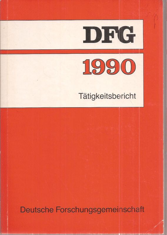 Deutsche Forschungsgemeinschaft (Hsg.)  Tätigkeitsbericht 1990 