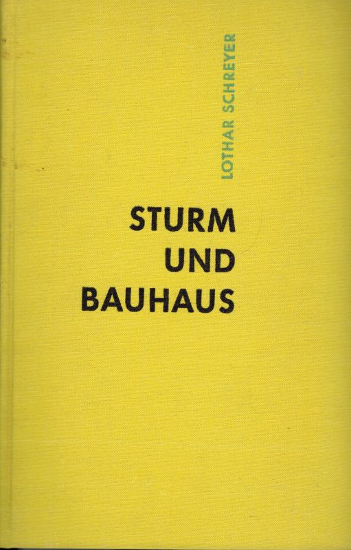 Schreyer,Lothar  Erinnerungen an Sturm und Bauhaus 