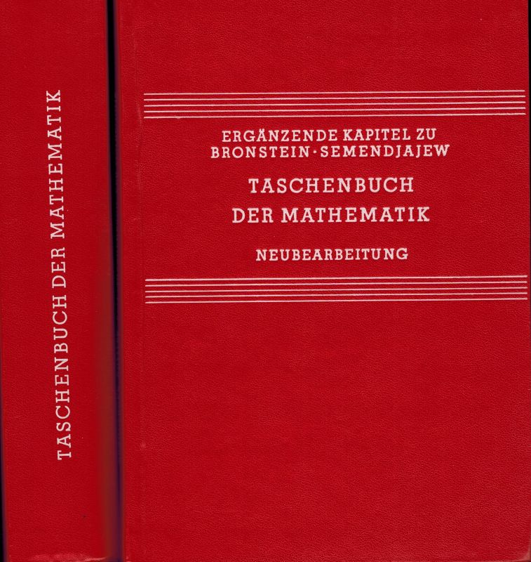 Bronstein,I.N. und K.A.Semendjajew  Taschenbuch der Mathematik und Ergänzende Kapitel zum 