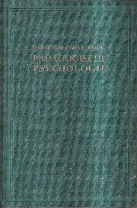 Döring,Woldemar Oskar  Pädagogische Psychologie 