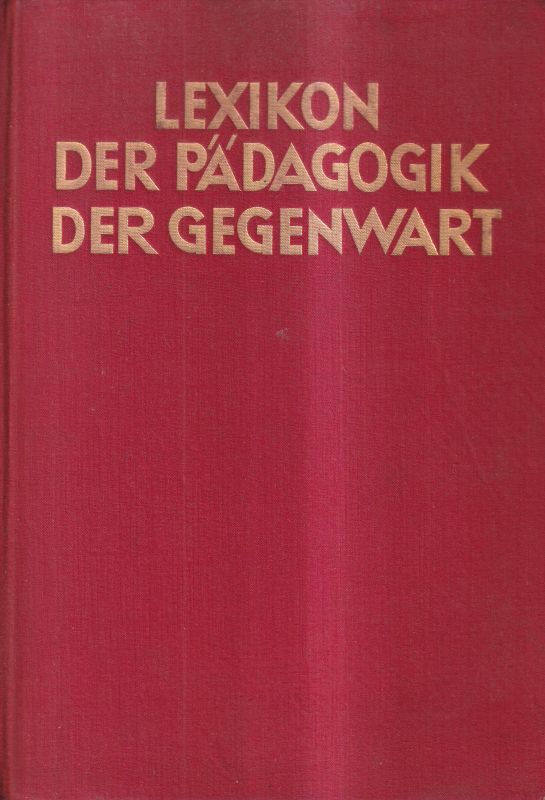 Lexikon der Pädagogik der Gegenwart.  Band 1 und 2 (2 Bände) 