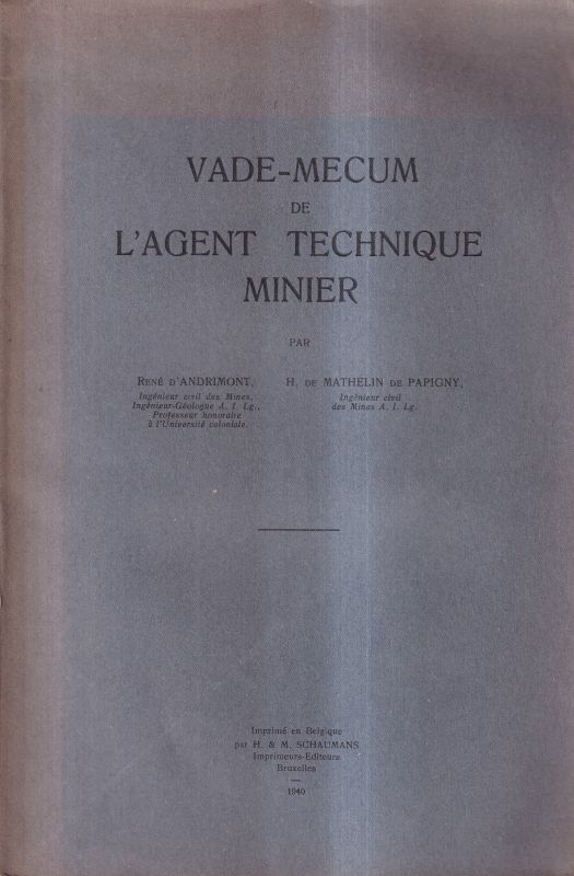 D´Andrimont,Rene+H-de Mathelin de Papigny  Vade-Mecum de L´Agent Technique Minier 