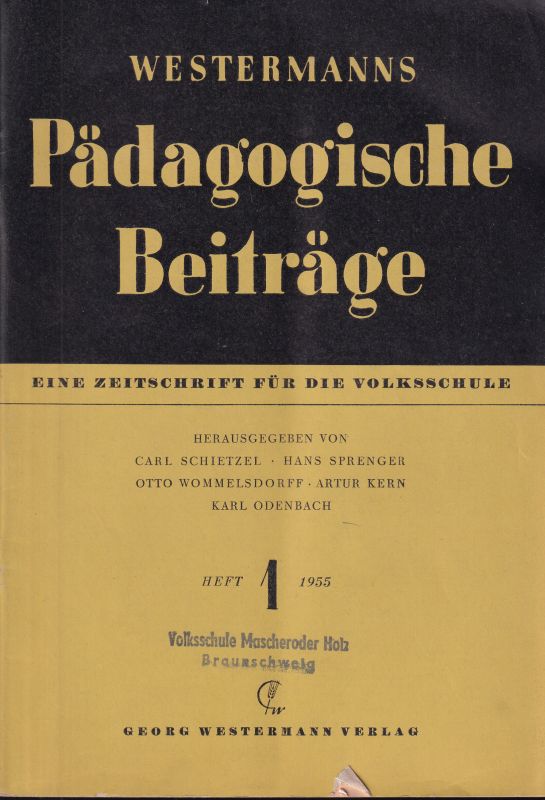 Westermanns Pädagogische Beiträge  Westermanns Pädagogische Beiträge 7.Jahrgang 1955 Heft 1-2 und 