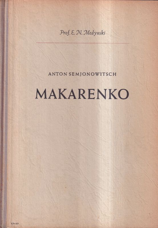 Semjonowitsch,Anton+E.Medynski  Makarenko 