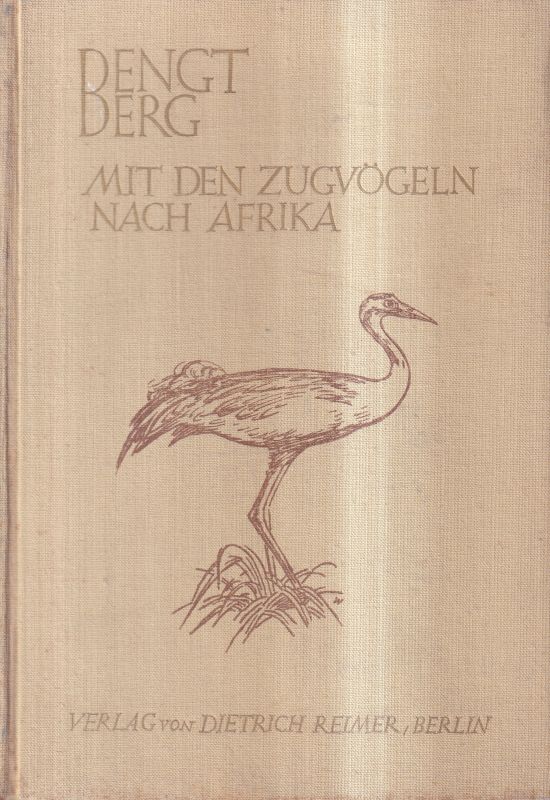 Berg,Bengt  Mit den Zugvögeln nach Afrika 