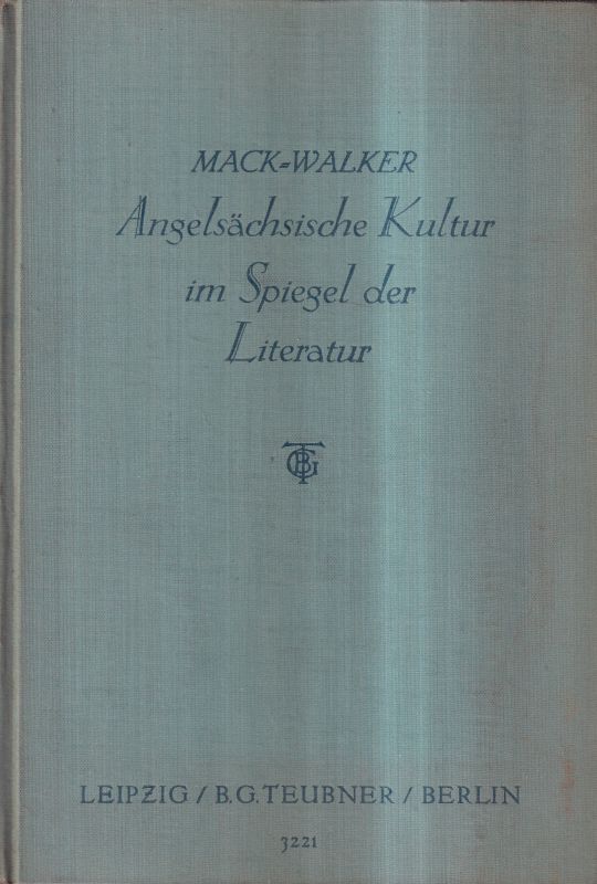 Mack+Walker  Angelsächsische Kultur im Spiegel der Literatur 