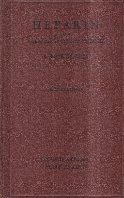 Jorpes,Erik J.  Heparin in the Treatment of Thrombosis an Account of its chemistry 