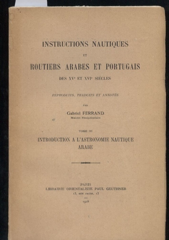 Ferrand,Gabriel (Hrsg.)  Instruction a l'Astronomie Nautique Arabe 