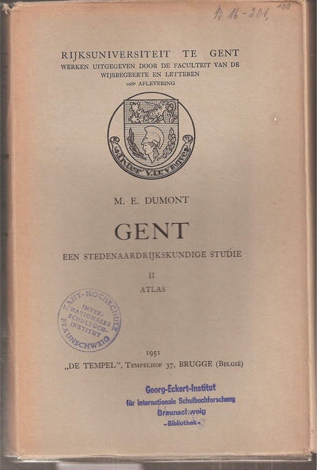 Dumont,M.E.  Gent een Stedenaardrijkskundige Studie I Tekst und II Atlas (2 Bände) 