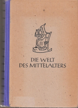 Fassbinder,Franz+Friedrich Kortz (Hsg.)  Die Welt des Mittelalters 