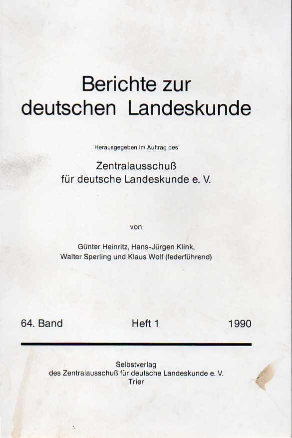 Zentralausschuß für deutsche Landeskunde (Hsg.)  Berichte zur Deutschen Landeskunde 64.Band 1990 1.Heft 