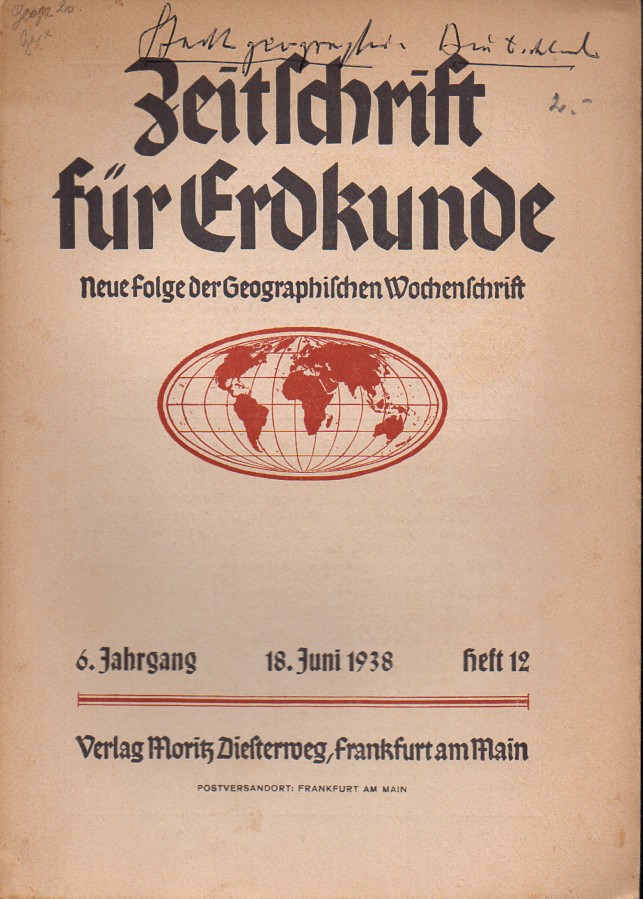 Zeitschrift für Erdkunde  Zeitschrift für Erdkunde 6.Jahrgang 1938, Heft 12 Juni 
