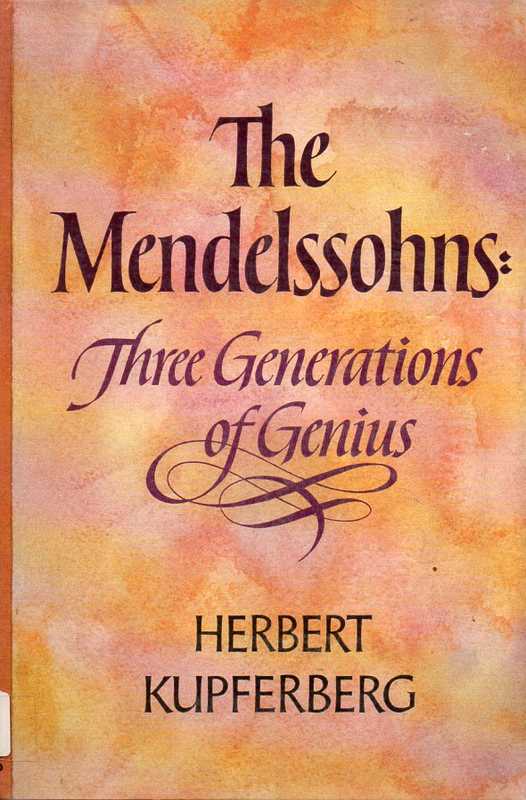 Kupferberg,Herbert  The Mendelssohns 