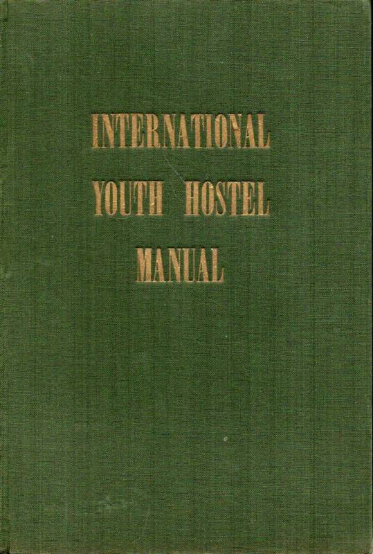 Heath,Graham  The International Youth Hostel Manual 