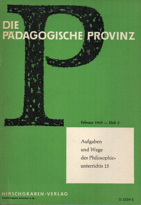 Die Pädagogische Provinz  Die Pädagogische Provinz Heft 2 Februar 1965 