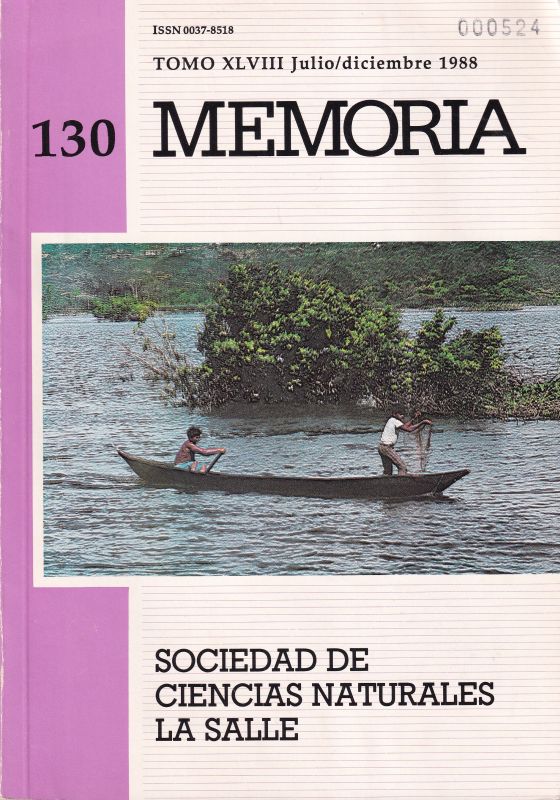 Sociedad de Ciencias Naturales la Salle  Memoria Tomo XLVIII, numero 130, Julio/Diciembre 1988 
