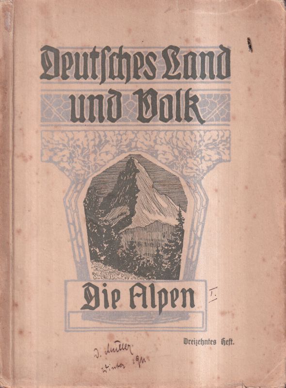 Die Alpen  Die Alpen Teil I: A.Alpenklänge B.Alpenweisheit 