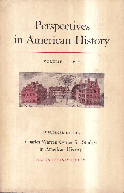 Perspectives in American History  Volume I.Havard Univ.1967.439 S.gr8.Kt.-2) 