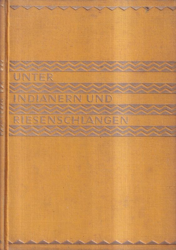 Hintermann,Heinrich  Unter Indianern und Riesenschlangen 
