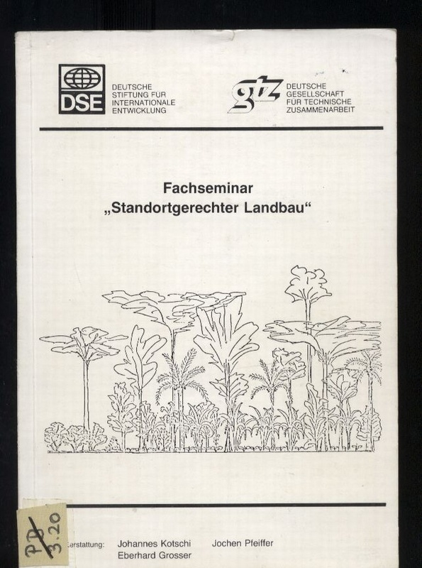 Kotschi,Johannes+Jochen Pfeiffer+Eberhard Grosser  Standortgerechter Landbau 