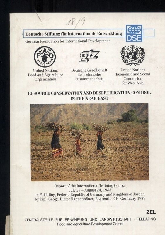 Rappenhöner,Dieter  Resource Conservation and Desertification Control in the Near East 