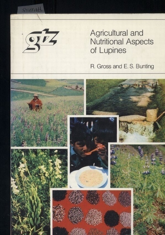 Gross,R.+E.S.Bunting  Agricultural and Nutritional Aspects of Lupines 