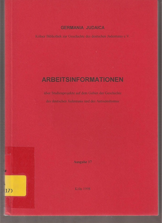 Germania Judaica Ausgabe 17  Arbeitsinformationen über Studienprojekte auf dem Gebiet der 