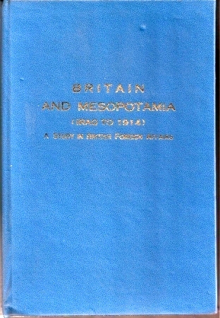 Saleh,Zaki  Britain and Mesopotamia (Iraq to 1914) 