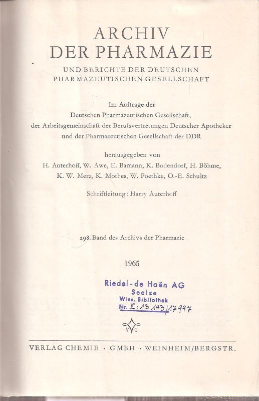 Archiv der Pharmazie  298.Band 1965 (Heft 1 bis 12) und 35.Jahrgang 1965 Mitteilungen 