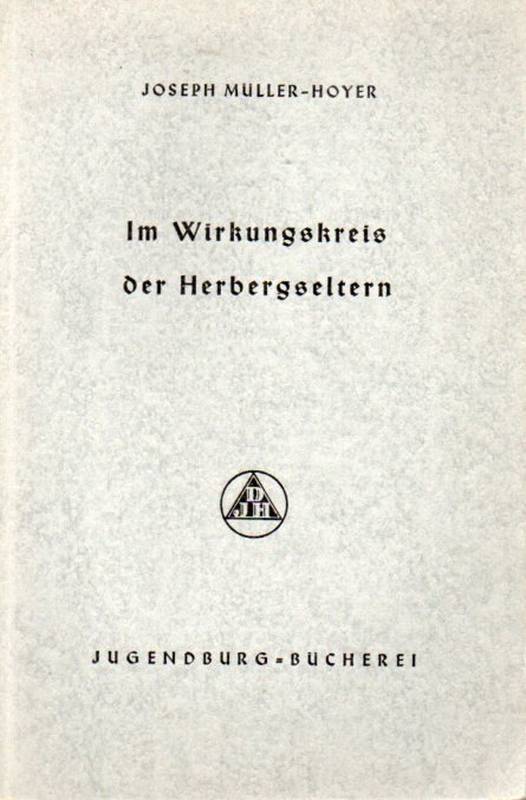 Müller-Hoyer,Joseph  Im Wirkungskreis der Herbergseltern 
