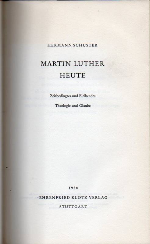 Schuster,Hermann  Martin Luther heute 