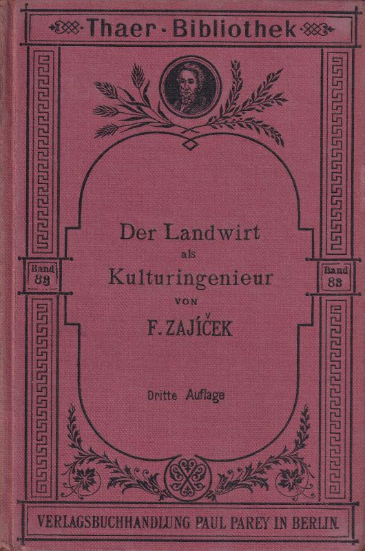Zajicek,J.F.  Der Landwirt als Kulturingenieur 