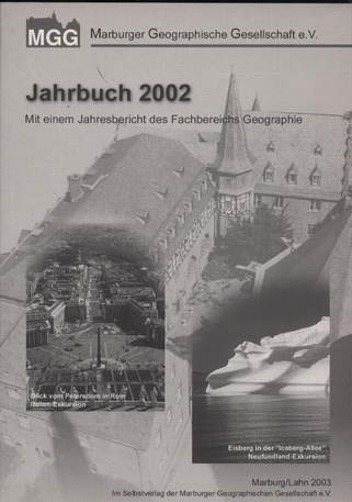 Marburger Geographische Gesellschaft e.V.  Jahrbuch 2002 mit einem Jahresbericht des Fachbereichs Geographie 
