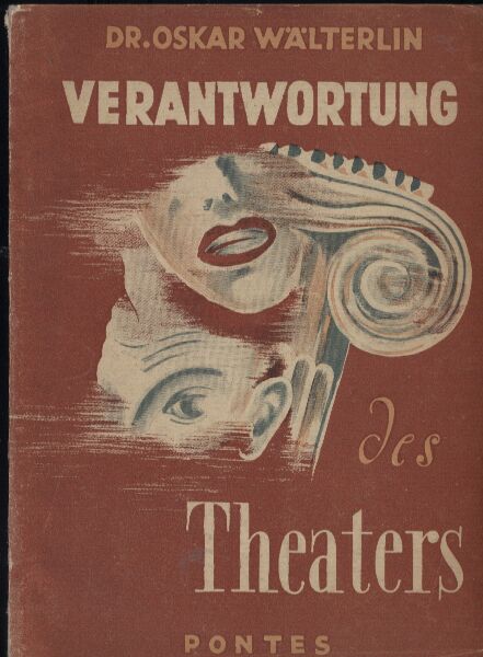 Wälterlin,Oskar  Verantwortung des Theaters 