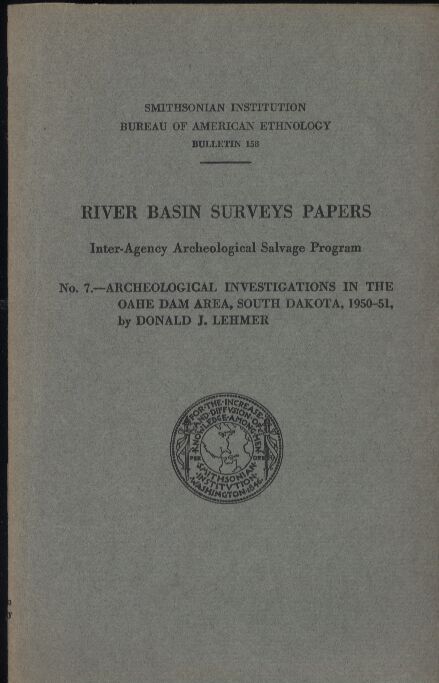 Lehmer,Donald J.  Archeological Investigations in the Oahe Dam Area,South Dakota 