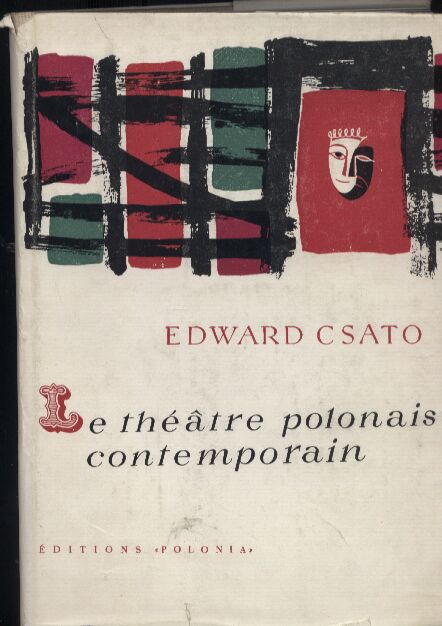 Csato,Edward  Le theatre polonais contemporain 