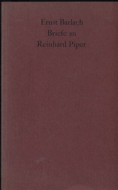 Barlach,Ernst  Briefe an Reinhard Piper 