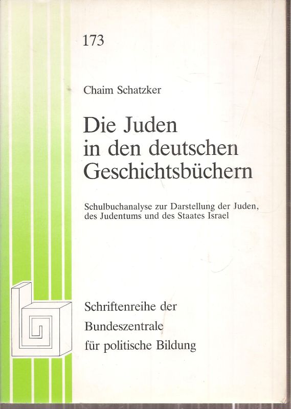 Schatzker,Chaim  Die Juden in den deutschen Geschichtsbüchern 