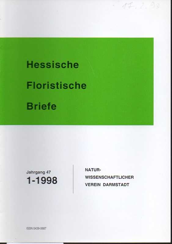 Naturwissenschaftlicher Verein Darmstadt  Hessische Floristische Briefe 47.Jahrgang 1998 Hefte 1 bis 4 (3 Hefte) 