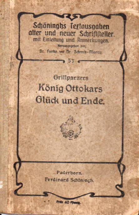 Grillparzer,Franz  König Ottokars Glück und Ende 