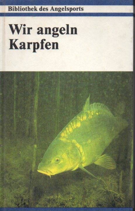 Oeser,Klaus-Dieter  Wir angeln Karpfen 