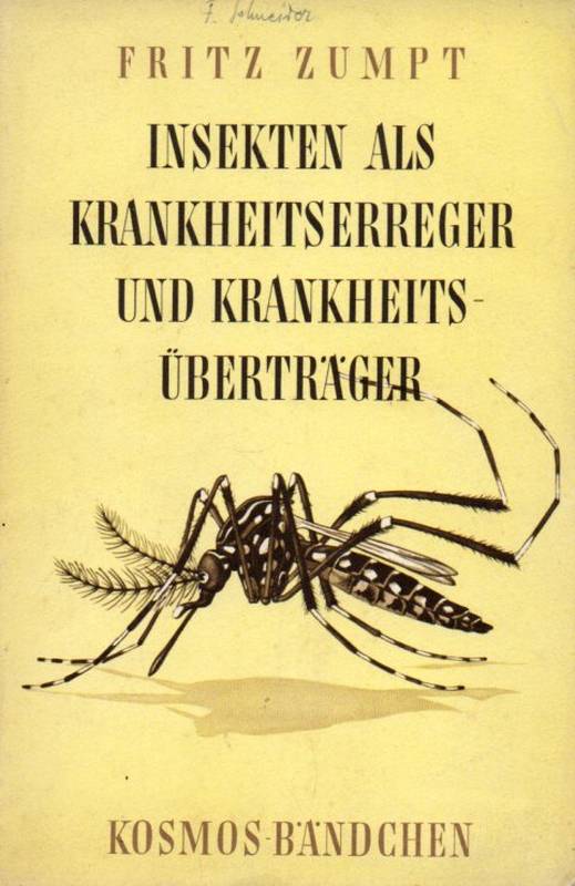 Zumpt, Fritz  Insekten als Krankheitserreger und Krankheitüberträger 