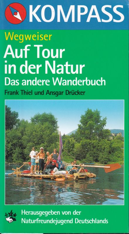 Thiel,Frank und Ansgar Drücker  Auf Tour in der Natur 