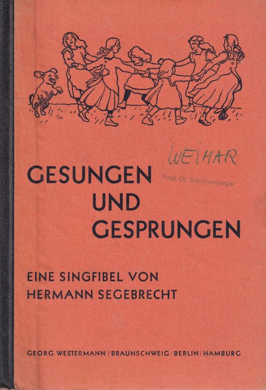 Segebrecht,Hermann  Gesungen und Gesprungen. 