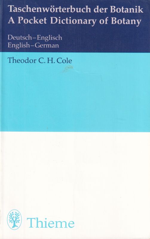 Cole,Theodor C.H.  Taschenwörterbuch der Botanik Deutsch-Englisch, English-German 