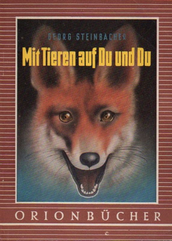 Steinbacher,Georg  Mit Tieren auf Du und Du III.Teil 