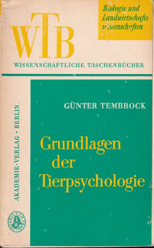 Tembrock,Günter  Grundlagen der Tierpsychologie(WTB Band 4) 
