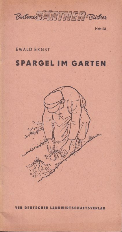 Ernst,Ewald  Spargel im Garten 
