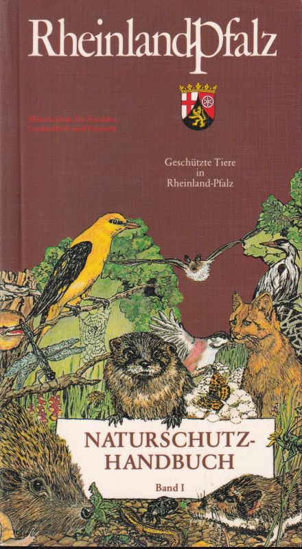 Rheinland-Pfalz  Naturschutz-Handbuch Band I (Geschützte Tiere in Rheinland-Pfalz) 